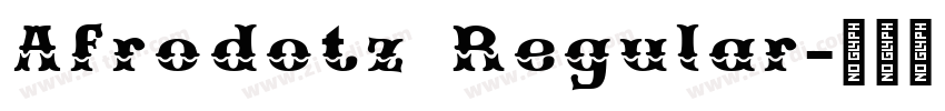 Afrodotz Regular字体转换 Afrodotz Regular字体转换